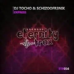 DJ TOCHO﻿ & Schizoofr3nik — Express