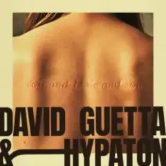 David Guetta & Hypaton — You And I, Me And You
