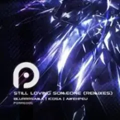 blurrrSAMA — Still Loving Someone (Icosa Remix)