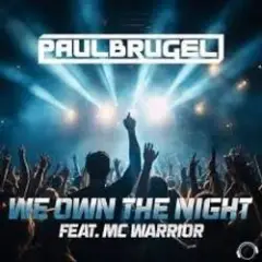 Paul Brugel, Mc Warrior — We Own The Night (Extended Mix)