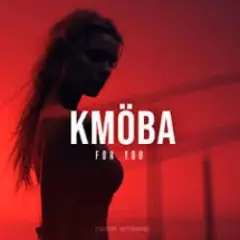 KMÖBA — Feeling You