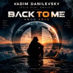 Vadim Danilevsky (Fair Play Knight) — Back To Me (AWOD Vol3)