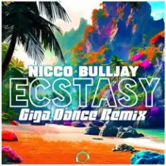 Ecstasy (Giga Dance Extended Remix)