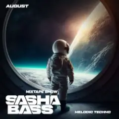 DJ SASHA BASS — Top 15 Melodic Techno tracks August 2026