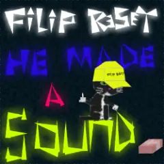 He made a sound