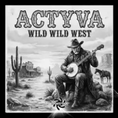 ACTYVA — Wild Wild West