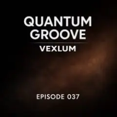 Vexlum — Quantum Groove 037