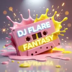 Dj Flare — Fantasy