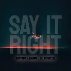 Furtado, Enigma, DJ Nowitzki — Say It Right (2026)