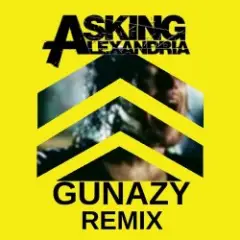 Asking Alexandria — A Prophecy (Gunazy Remix)