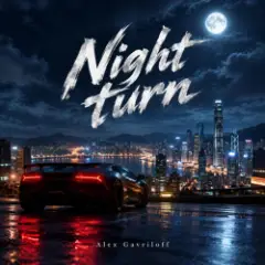 Alex Gavriloff — Night turn