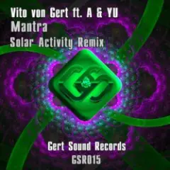 Vito Von Gert feat. A & YU — Mantra (Solar Activity Remix)