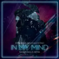 In My Mind (Nejtrino & Baur Mashup)
