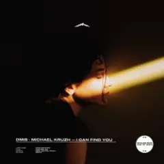 DmiS, Michael Kruzh — I Can Find You