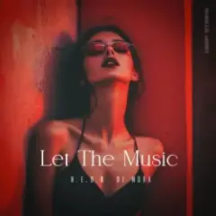 N.E.O.N & Di Mora — Let The Music