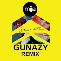 Mija — Secrets (Gunazy Remix)