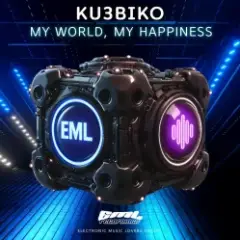 Ku3biko — My World, My Happiness (Original Mix)