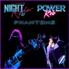 Power Rob & Night Rider 87 — Phantoms