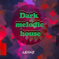 Dark melodic house leans
