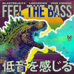 BlasterJaxx, Lockdown, Vion Konger — Feel The Bass