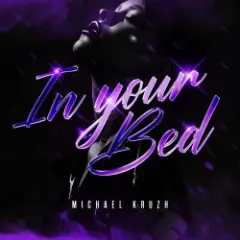 Michael Kruzh — In Your Bed