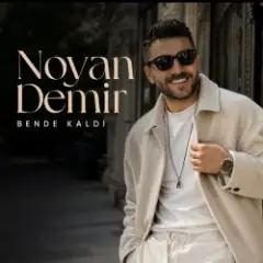 BENDE KALDI — Noyan Demir
